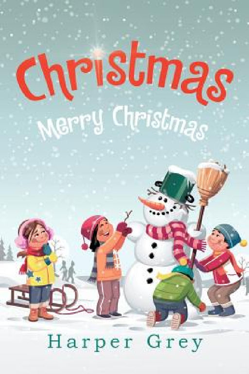 Christmas: Merry Christmas by Harper Grey