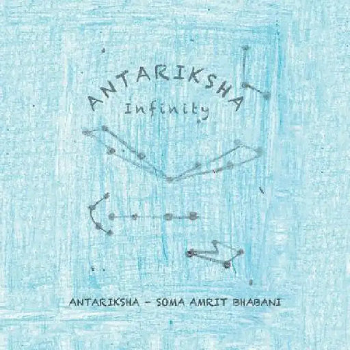 Antariksha: Infinity by Soma Amrit Bhabani