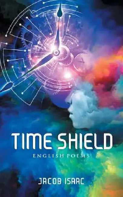 Time Shield: English Poems by Jacob Isaac