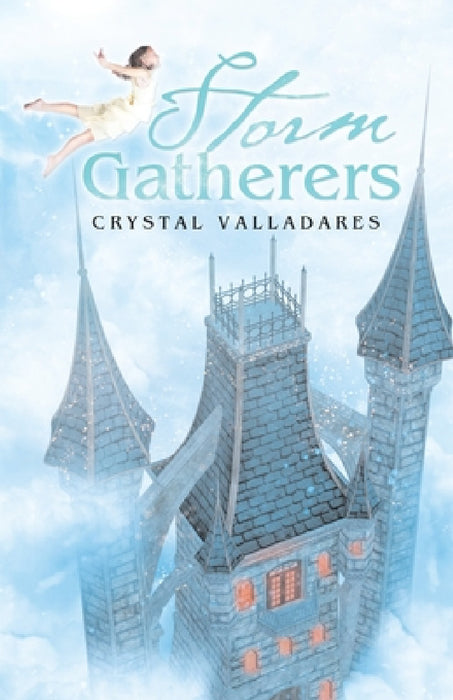 Storm Gatherers by Crystal Valladares