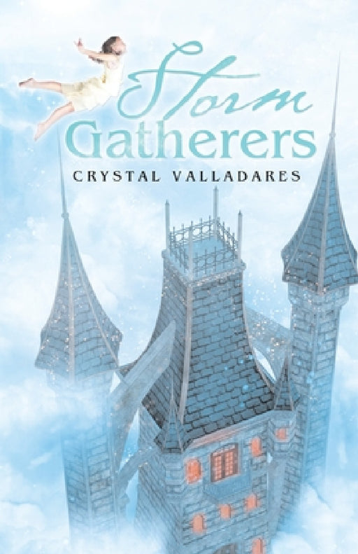 Storm Gatherers by Crystal Valladares
