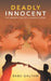 Deadly Innocent: The Broken Tale of a Juvenile Rebel by Babu Gautam