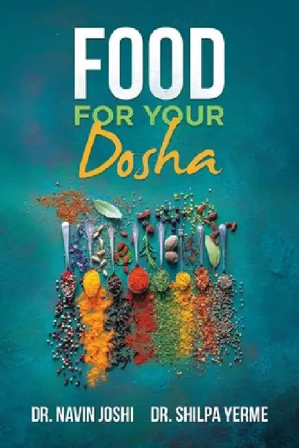 Food for Your Dosha by Navin Joshi