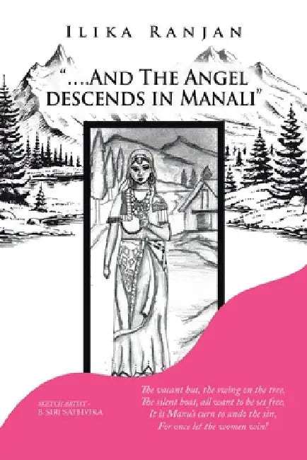 "....And the Angel Descends in Manali" by Ilika Ranjan