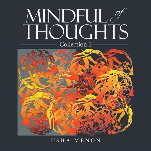 Mindful of Thoughts: Collection 1 by Menon, Usha