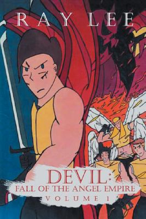 Devil Fall of the Angel Empire by Ray Lee