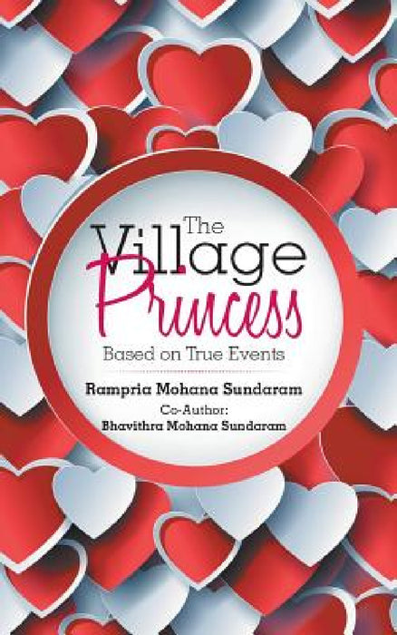 The Village Princess: Based on True Events by Rampria Sundaram