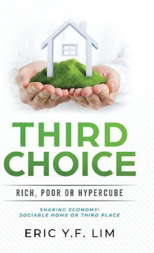 Third Choice: Rich, Poor or Hypercube by Eric y. F. Lim