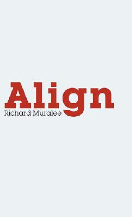 Align by Richard Muralee