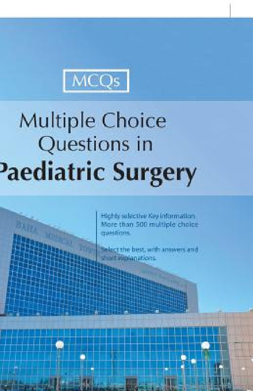 Multiple Choice Questions in Paediatric Surgery by Muhammad Khalid Syed