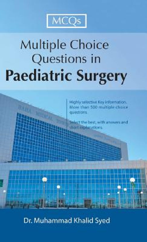 Multiple Choice Questions in Paediatric Surgery by Muhammad Khalid Syed