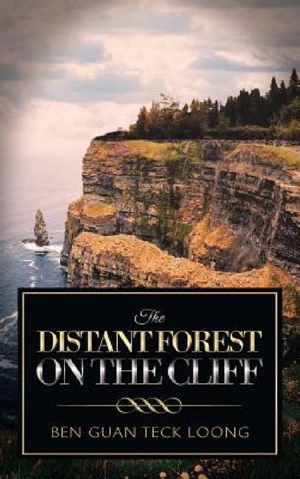 The Distant Forest on the Cliff by Ben Guan Teck Loong