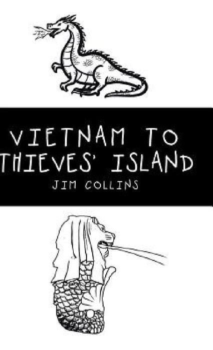 Vietnam to Thieves' Island by Jim Collins