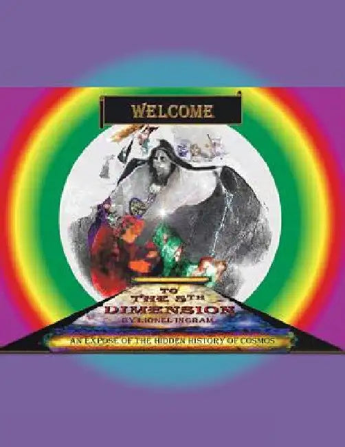 Welcome to the 5Th Dimension by Lionel Ingram