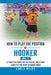 How to Play the Position of Hooker (No. 2): A Practical Guide for the Player, Coach and Family in the Sport of Rugby Union by Chris Miles