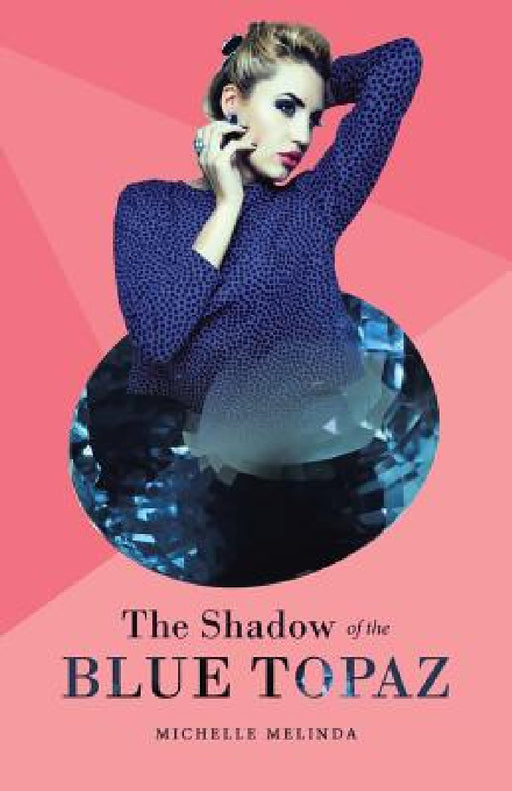 The Shadow of the Blue Topaz by Michelle Melinda