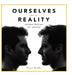 Ourselves and the Reality: (Between Truth and Self -Delusion) by Faisal Binali