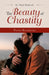 The Beauty of Chastity: Purity Revolution by Ev Paul Mukendi