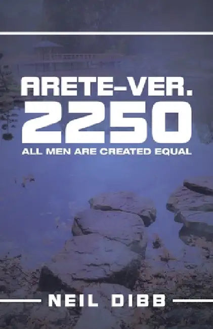 Arete-Ver. 2250: All Men Are Created Equal by Neil Dibb
