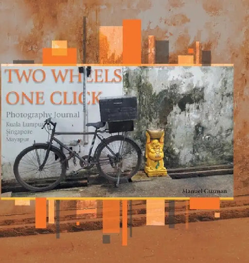 Two Wheels, One Click: Photography Journal Kuala Lumpur Singapore Mayapur by Manuel Guzman