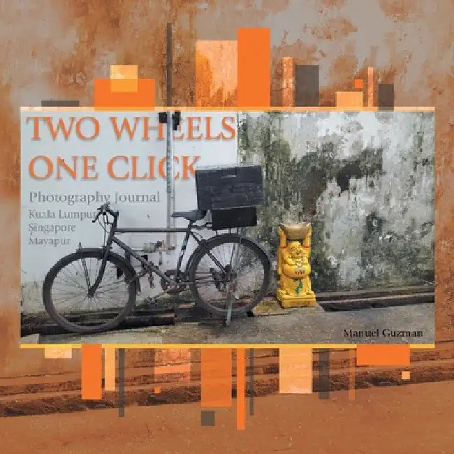 Two Wheels, One Click: Photography Journal Kuala Lumpur Singapore Mayapur by Manuel Guzman