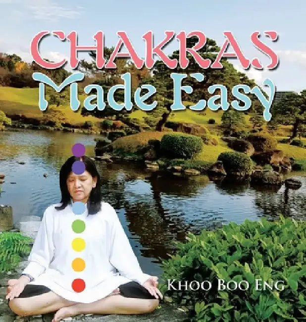 Chakras Made Easy by Khoo Boo Eng