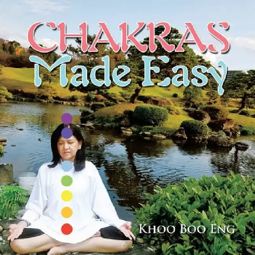 Chakras Made Easy by Khoo Boo Eng