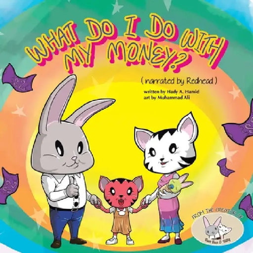What Do I Do with My Money? by Hady A. Hamid