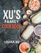 Xu's Family Cookbook by Louisa Xu