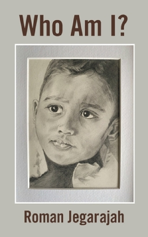 Who Am I? by Roman Jegarajah