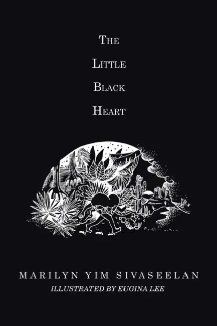 The Little Black Heart by Marilyn Yim Sivaseelan, Eugina Lee