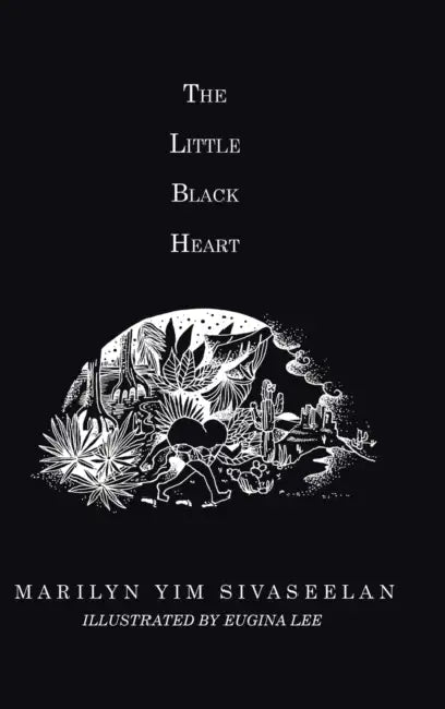 The Little Black Heart by Marilyn Yim Sivaseelan, Eugina Lee