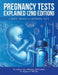 Pregnancy Tests Explained (2Nd Edition): Current Trends of Antenatal Tests by Patrick Chia Frcog Fafp (Mal)