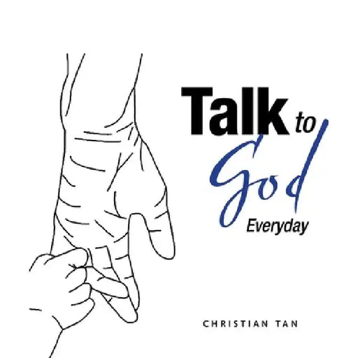 Talk to God: Everyday by Christian Tan