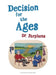 Decision for the Ages by Dr Stephens