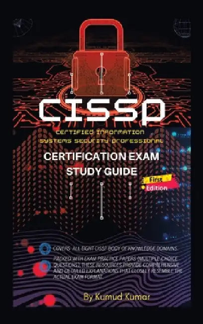 CISSP Certification Exam Study Guide: (Cerified Information Systems Security Professional) by Kumud Kumar