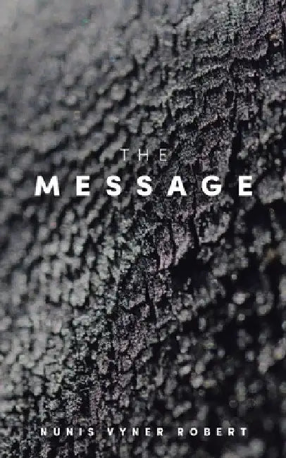 The Message by Nunis Vyner Robert