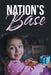 Nation's Base by Sonia Dar
