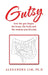 Gutsy: how the gut shapes the brain, the body and the woman you become by Alexandra Lim Ph. D.