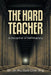 The Hard Teacher: A Discipline of Self-Mastery by Jin Wu Goh Chin Ting