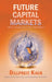 Future Capital Markets: Trust Technology for Co-Prosperity by Dillpreit Kaur