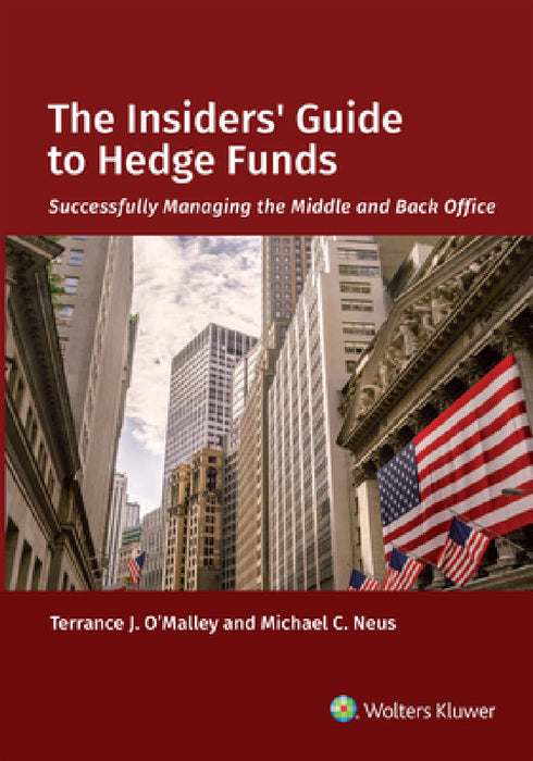 The Insiders' Guide to Hedge Funds by Terrance J. O'Malley, Michael C. Neus