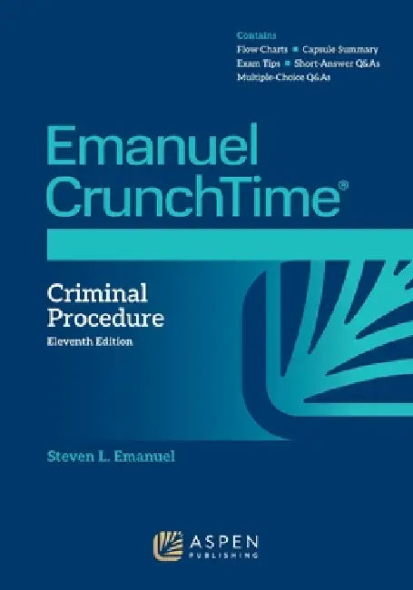 Emanuel CrunchTime for Criminal Procedure by Steven L. Emanuel