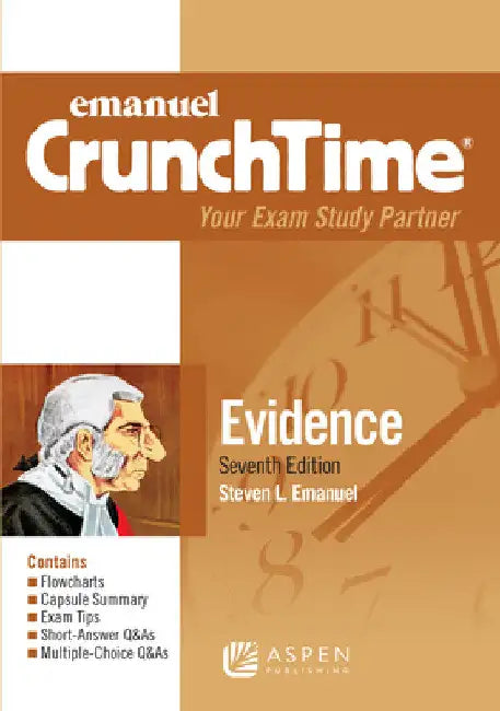 Emanuel CrunchTime for Evidence by Steven L. Emanuel