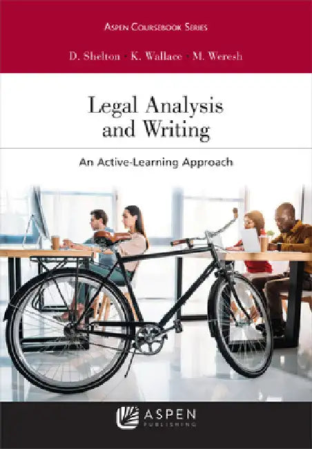 Legal Analysis and Writing: An Active-Learning Approach by Danielle M. Shelton