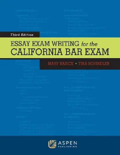 Essay Exam Writing for the California Bar Exam by Mary Basick