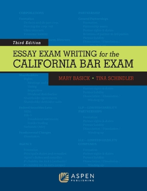 Essay Exam Writing for the California Bar Exam by Mary Basick, Tina Schindler