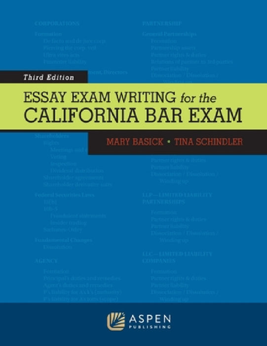 Essay Exam Writing for the California Bar Exam by Mary Basick, Tina Schindler