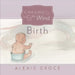 Chasing the Wind: Birth by Alexis Groce