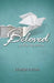 Beloved: ...by This They Will Know by Charles E. Goss